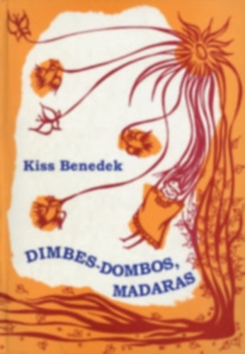 Dimbes-dombos, madaras