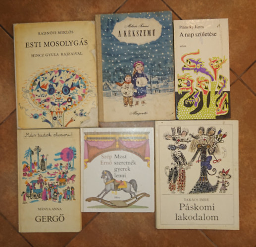6 klasszikus magyar mesek�nyv: Most szeretn�k gyerek lenni, A nap sz�let�se, Gerg� (M�r tudok olvasni!), P�skomi lakodalom, Estui mosolyg�s, A k�kszem�