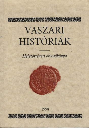 Vaszari histrik (Helytrtneti olvasknyv)