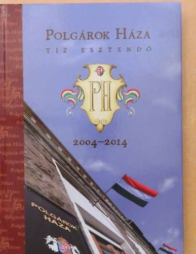 Polgrok Hza - tz esztend 2004-2014