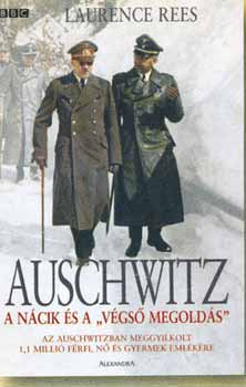 Auschwitz - A ncik s a "Vgs megolds"