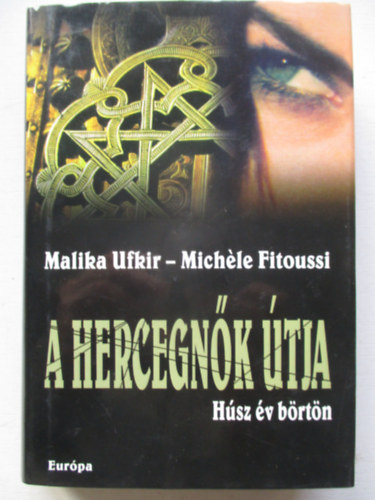 Malika Ufkir - A hercegn�k �tja