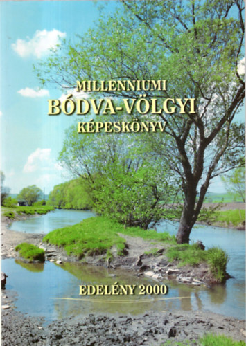 Laki-Lukács László - Milleneumi Bódva-Völgyi Képeskönyv