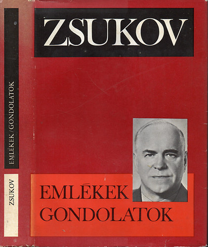 G. K. Zsukov - Emlkek / gondolatok