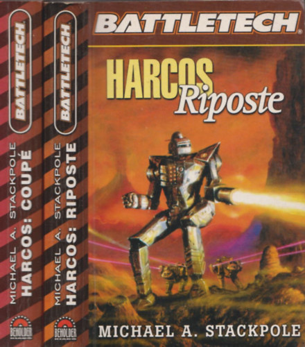 Michael A . Stackpole - 2db Battletech - Michael A. Stackpole: Harcos Riposte + Harcos Coup