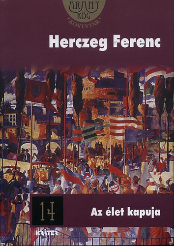 Az �let kapuja - ARANYR�G K�NYVT�R 14.