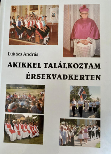 Akikkel Tallkoztam rsekvadkerten