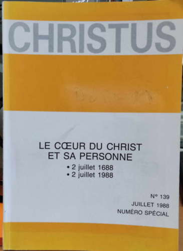 Bernard Mendiboure - Christus cahiers trimestriels - Le coeur du Christ et sa personne 2 juillet 1688 - 2 juillet 1988 No 139