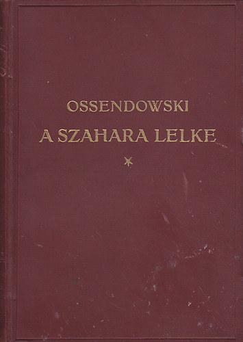 Ossendowski - A Szahara lelke