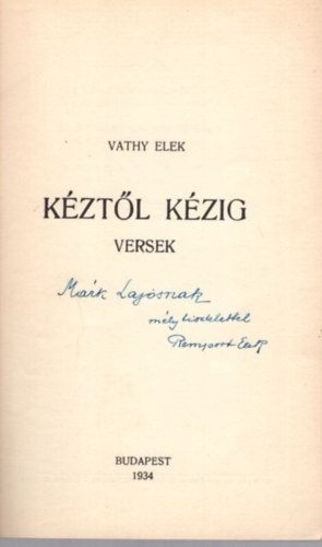 K�zt�l k�zig - versek - dedik�lt ( kiad� dedik�lta )