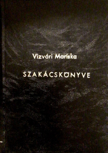 Vizvri Mariska szakcsknyve