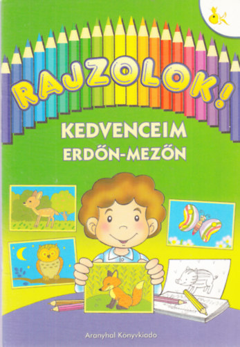 Rajzolok! - Kedvenceim erd�n, mez�n