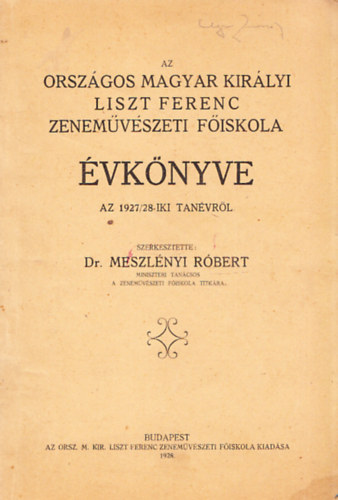 Az Orszgos Magyar Kirlyi Liszt Ferenc zenemvszeti Fiskola vknyve az 1927/28-iki tanvrl