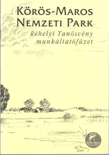 Krs-Maros Nemzeti Park - Rhelyi Tansvny munkltatfzet