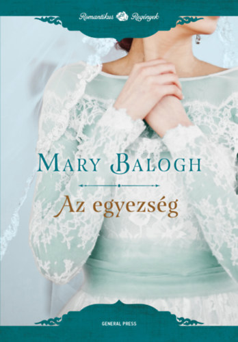 Mary Balogh - Az egyezsg