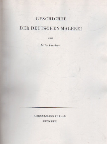 Otto Fischer - Geschichte der Deutschen malerei