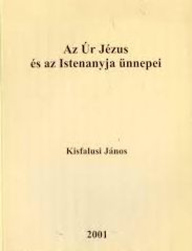 Az r Jzus s az Istenanyja nnepei