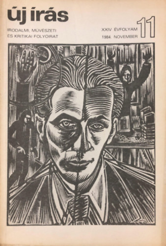 Ferenc Juh�sz - �j �r�s 1984. november - Irodalmi, m�v�szeti �s kritikai foly�irat (XXIV. �vf., 11. sz�m)