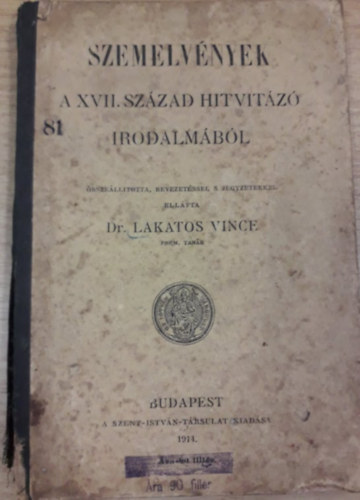 Dr. Lakatos Vince - Szemelvnyek a XVII. szzad hitvitz irodalmbl