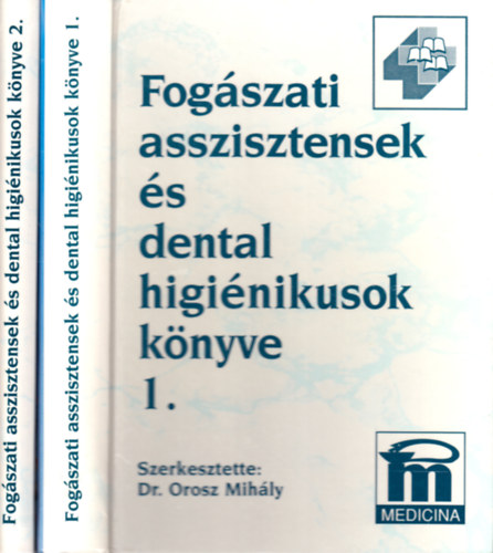 Fog�szati asszisztensek �s dental higi�nikusok k�nyve I-II.