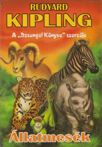 Ford.: Mikes Lajos Rudyard Kipling - llatmesk - A "Dzsungel Knyve" szerzje