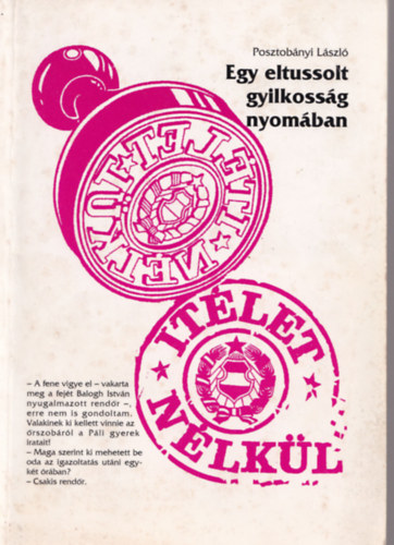 �t�let n�lk�l - Egy eltussolt gyilkoss�g nyom�ban