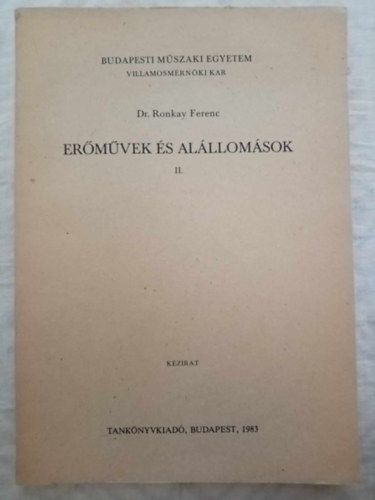 Ermvek s alllomsok II. - Kzirat (Budapesti Mszaki Egyetem Villamosmrnki Kar)