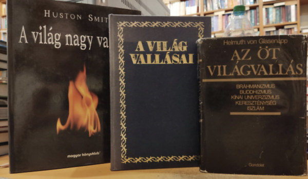 Szimonidesz Lajos, Huston Smith Helmuth Von Glasenapp - 3 db vallsi tma: A vilg nagy vallsai + A vilg vallsai + Az t vilgvalls: Brhmanizmus, buddhizmus, knai univerzizmus, keresztnysg, iszlm