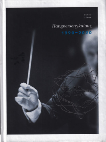 Hangversenykalauz 1990-2020 I-II