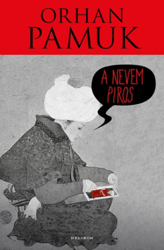 Orhan Pamuk - A nevem Piros