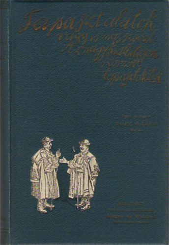 Gre Gbor   (Grdonyi Gza) - Tapasztalatok (vagyis ms szval: az nagy killtson szrztt tapasztalatok)