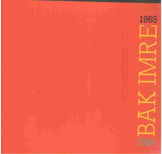Bak Imre 1965-1999