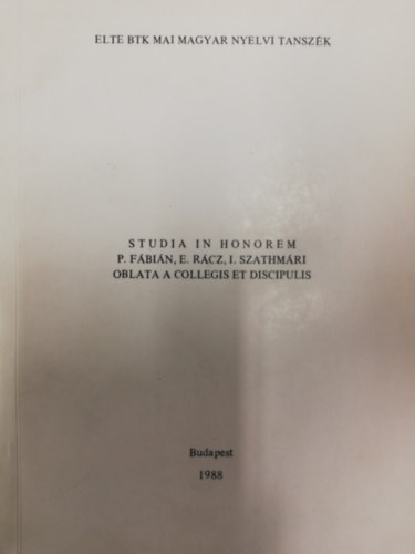 Studia in honorem P. Fbin, E. Rcz, I. Szathmri oblata a collegis et discipulis