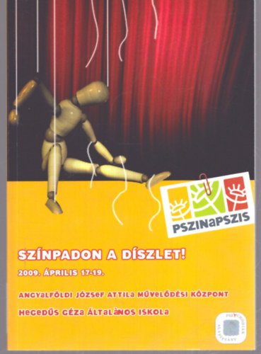Sznpadon a dszlet! 2009. prilis 17-19. (XIII. Pszinapszis programfzet)