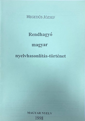 Rendhagy� magyar nyelvhasonl�t�s-t�rt�net (hasonm�s kiad�s)