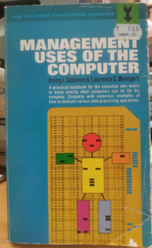 Management Uses of the Computer (A sz�m�t�g�p vezet�si c�l� felhaszn�l�sa)