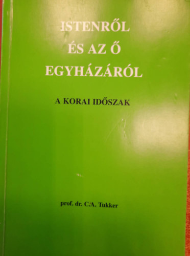 Isten s az  egyhzrl- A korai idszak