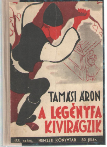 Tamsi ron - A legnyfa kivirgzik (Nemzeti Knyvtr 155.)