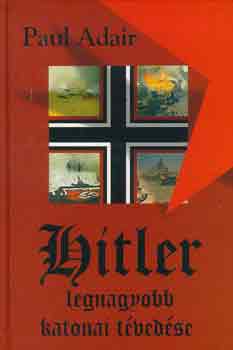 Hitler legnagyobb katonai tvedse