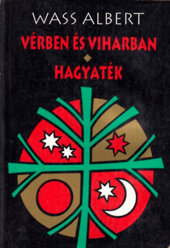 Wass Albert - V�rben �s viharban - Hagyat�k