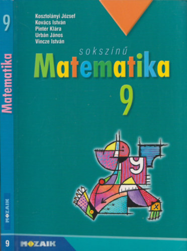 Kosztolnyi-Kovcs-Pintr-Urbn-Vincze - Sokszn matematika 9. Tanknyv (13. tdolgozott kiads) MS-2309