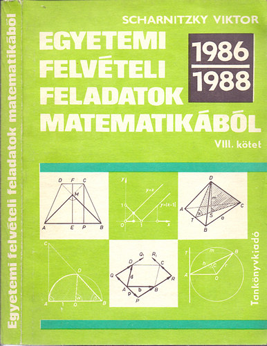 Egyetemi felvteli feladatok matematikbl - VIII. ktet (1986-1988)