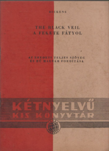 6 db. Ktnyelv Kis Knyvtr (angol-magyar): A fekete ftyol + A hatr + A falusi tant + A vihar + Az lmos zongorista + A mgus