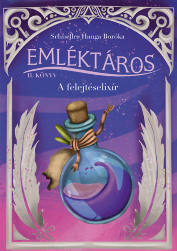 Emlktros II.- A felejtselixr