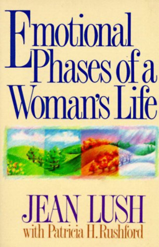 Emotional Phases of a Woman's Life (Focus on the Family)