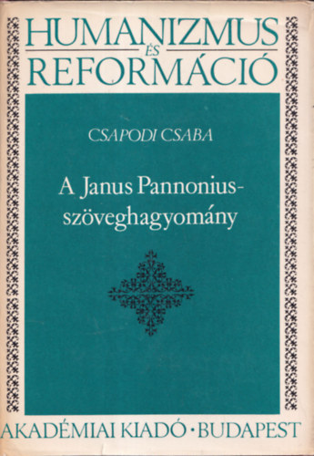 A Janus Pannonius-szveghagyomny (Humanizmus s reformci)