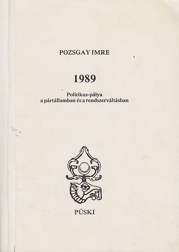 1989 - Politikus-plya a prtllamban s a rendszervltsban