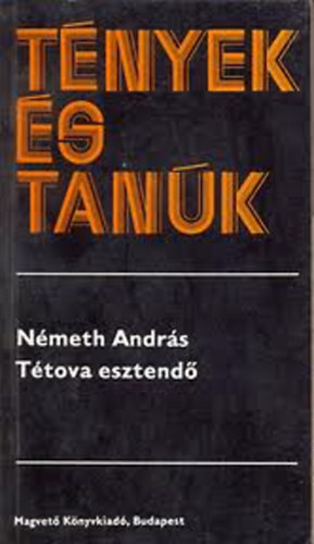 Ttova esztend (Tnyek s tank)