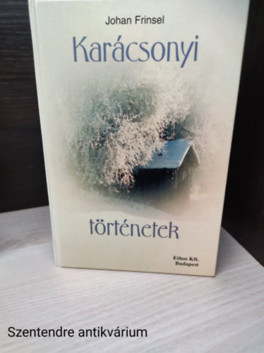 Johan Frinsel - Karcsonyi trtnetek,fordt Mller Margit (sajt fotval)