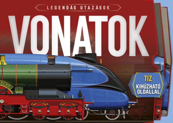 Legend�s utaz�sok - Vonatok